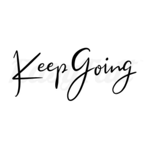 Keep Going Temporary Tattoo | EasyTatt™